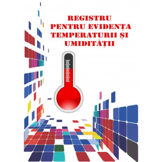 Registru pentru evidenta temperaturii si umiditatii Registru pentru evidenta temperaturii si umiditatii