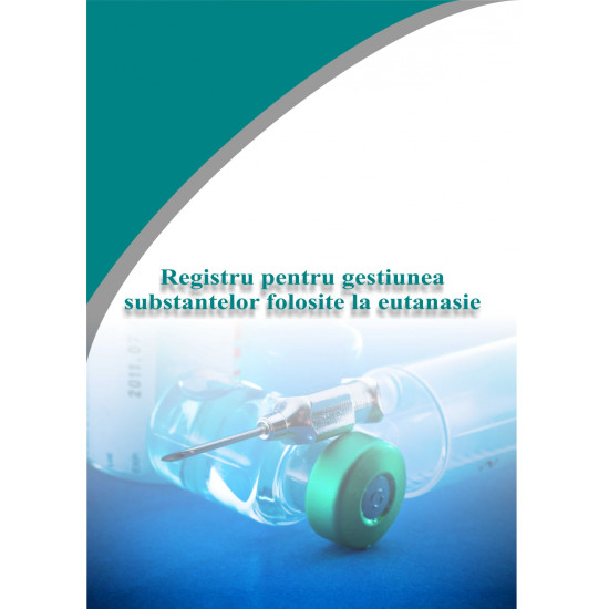 Registru pentru gestiunea substantelor folosite la eutanasie